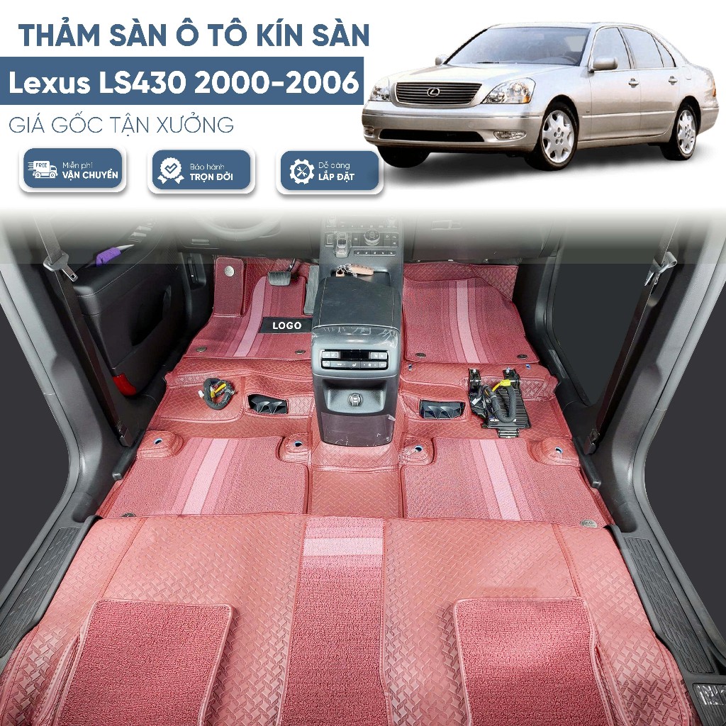 Thảm kín sàn 360 Lexus LS 2000-2006 LS430 Chính hãng - Kín sàn 100% - BH trọn đời