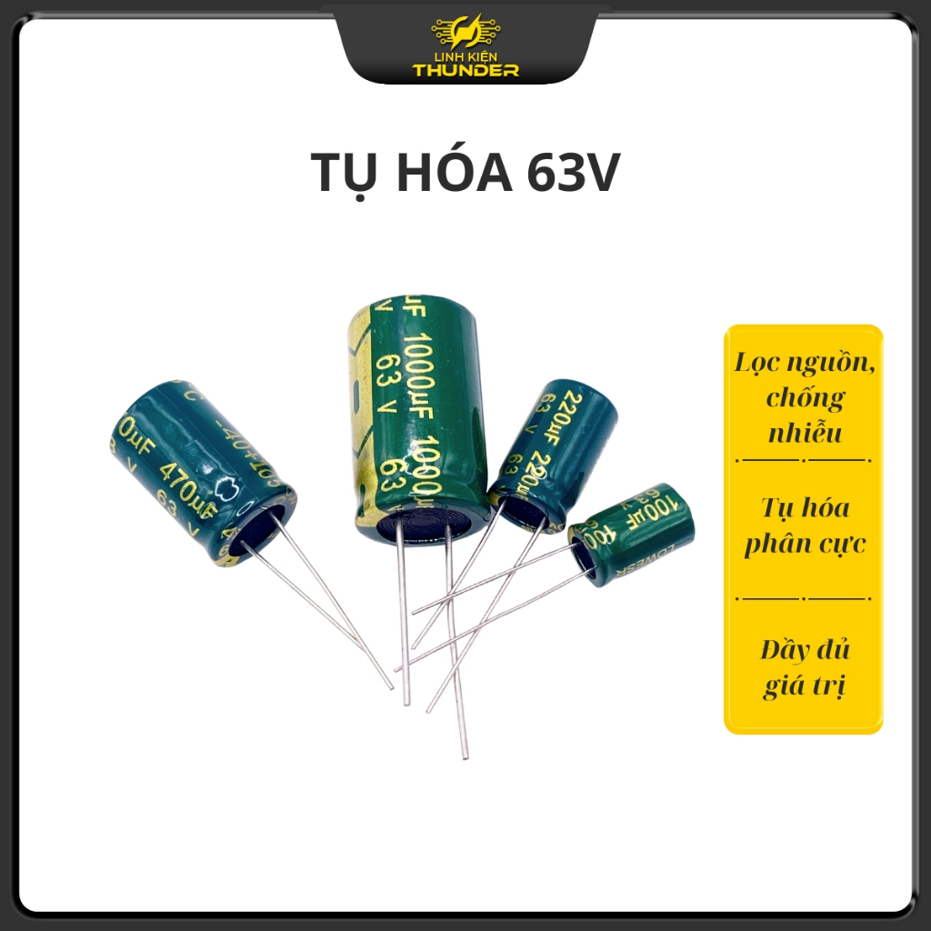 Tụ hóa 63V 47uF-2200uF tần số cao chất lượng tốt Linhkien Thunder.