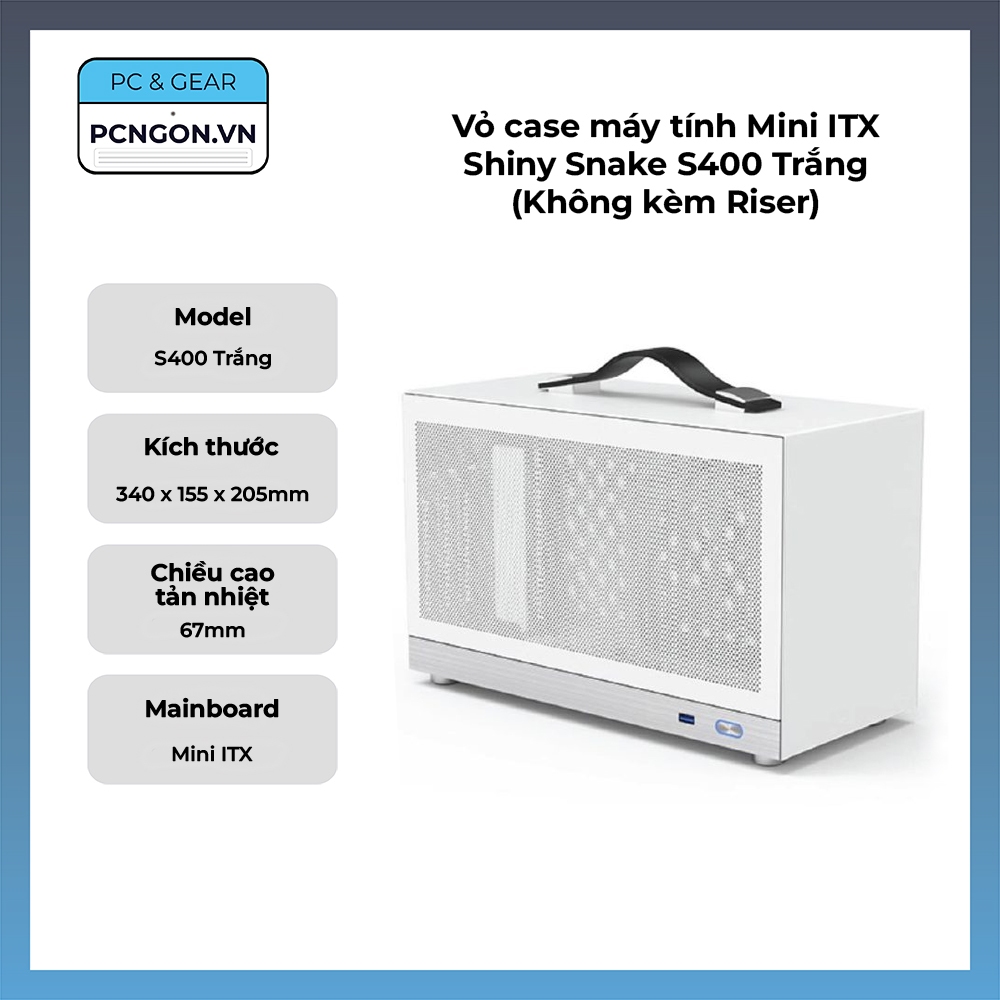 [PCNGON] Vỏ case máy tính Mini ITX Shiny Snake S400 Trắng (Không kèm Riser)