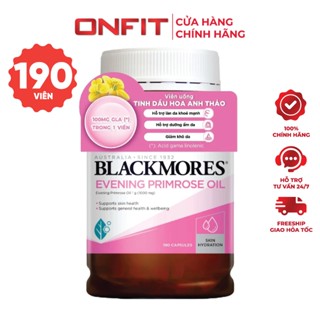  Viên Uống Tinh Dầu Hoa Anh Thảo Blackmores Evening Primrose Oil  190 Viên  Tăng Cường Sức Khỏe Cho Nữ | ONFIT 