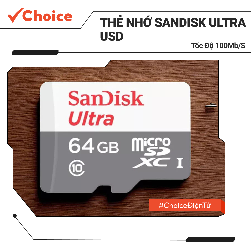 [Choice] Thẻ nhớ SanDisk, EL1-2777-37, 64G SDSQUNR-064G-GN3MN,ULTRA USD,100MB/S,C10