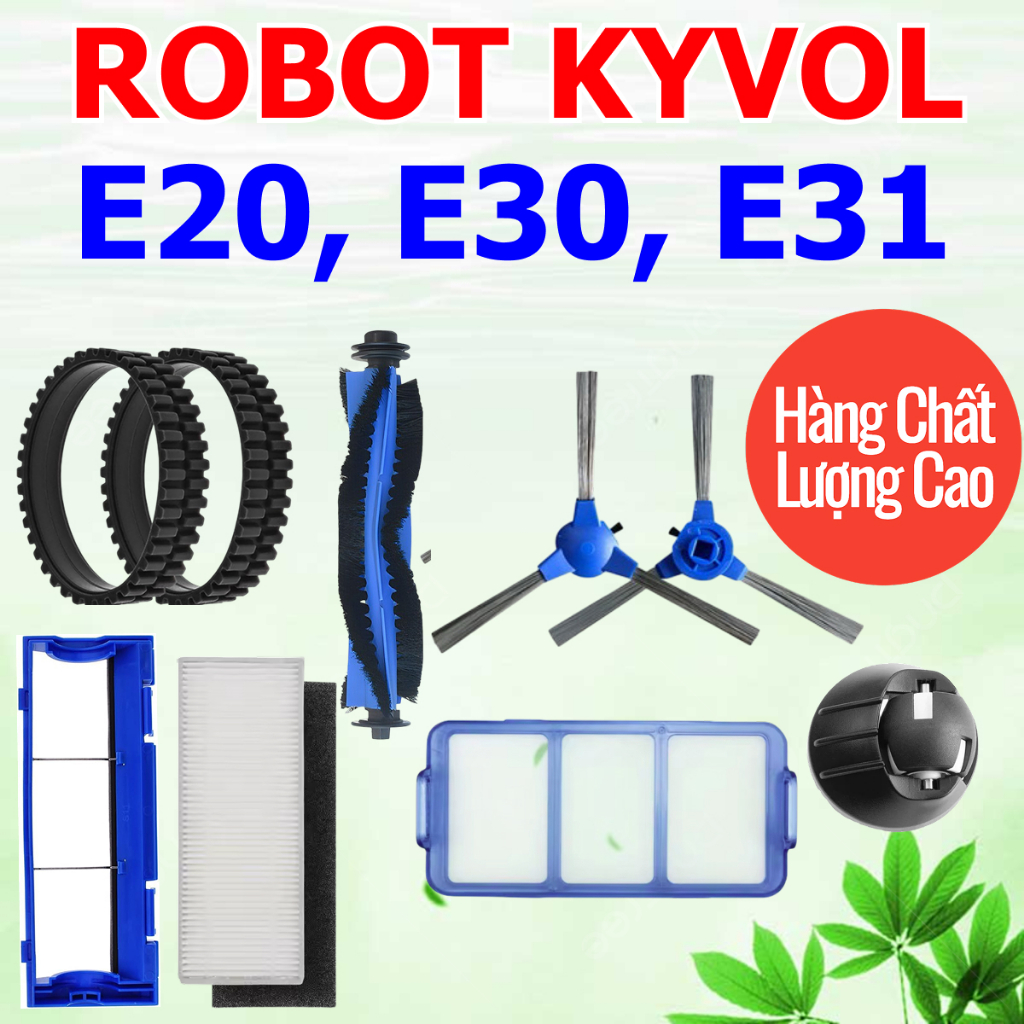 Chổi cạnh, chổi chính, lọc bụi, nắp chổi chính, Lốp xe chổi robot hút bụi Kyvol E20 - E30 - E31