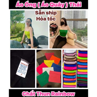 Áo quây, áo ống chất thun Thái lan mạc RAINBOW