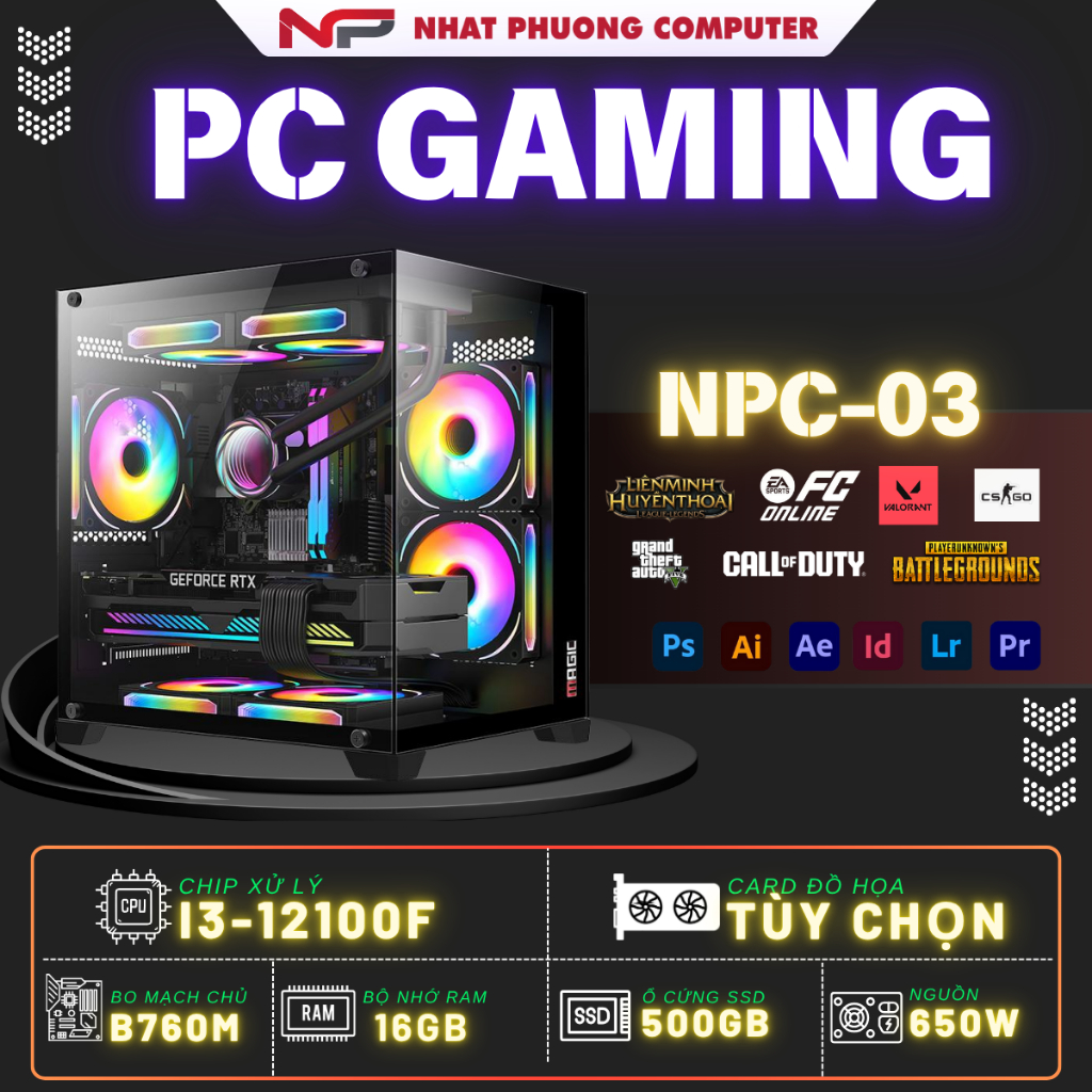 Bộ PC Gaming NPC-03 | i3 12100f | Ram 16GB RGB | VGA GTX 1650/ RTX 3050/ RTX 3060 Mới BH 36T