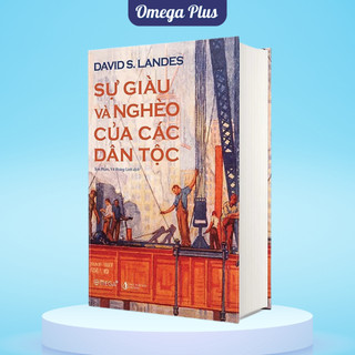 Sách Sự Giàu Và Nghèo Của Các Dân Tộc (Omega Plus)