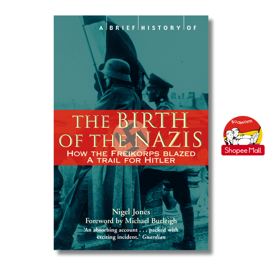 Sách - A Brief History of the Birth of the Nazis by Nigel H. Jones | History Nonfiction / Ngoại văn