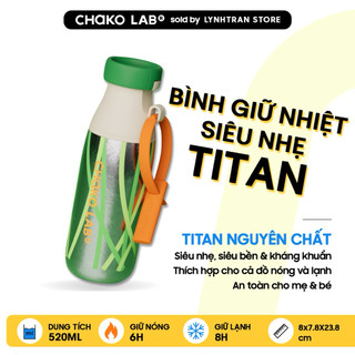  Bình Giữ Nhiệt Siêu Nhẹ TITAN 520ml Chakolab®️ Chính hãng giá tốt 
