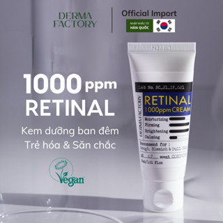  Kem dưỡng ban đêm chống lão hóa săn chắc và làm sáng da Derma Factory Retinal 1000ppm Cream 