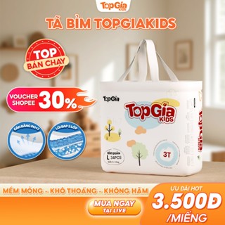  Tã bỉm quần dán TopGiaKids pH<7 an toàn cho da khô thoáng thấm hút tốt đủ size S  M   L XL XXL XXXL 