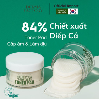  Nước cân bằng diếp cá dạng miếng Derma Factory Houttuynia Cordata 84% Toner Pad 