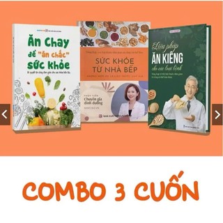Sách - Combo 3 Cuốn - Ăn Chay để ăn chắc sức khỏe , Liệu pháp ăn kiêng, Sức khỏe từ nhà bếp (có lẻ)