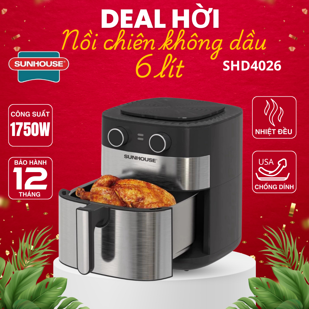 Nồi Chiên Không Dầu 6.0L SUNHOUSE SHD4026 - Công suất 1750W - Giảm tới 80% dầu mỡ, tốt cho sức khỏe
