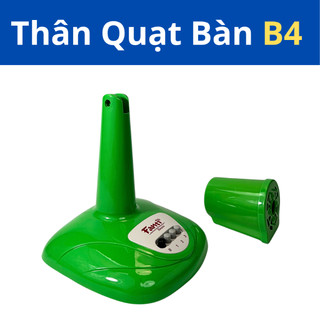Thân Quạt Bàn B4 Fanti - Đầy Đủ Phụ Kiện Đi Kèm (Cánh và Lồng Quạt) - Không Bao Gồm Moter.