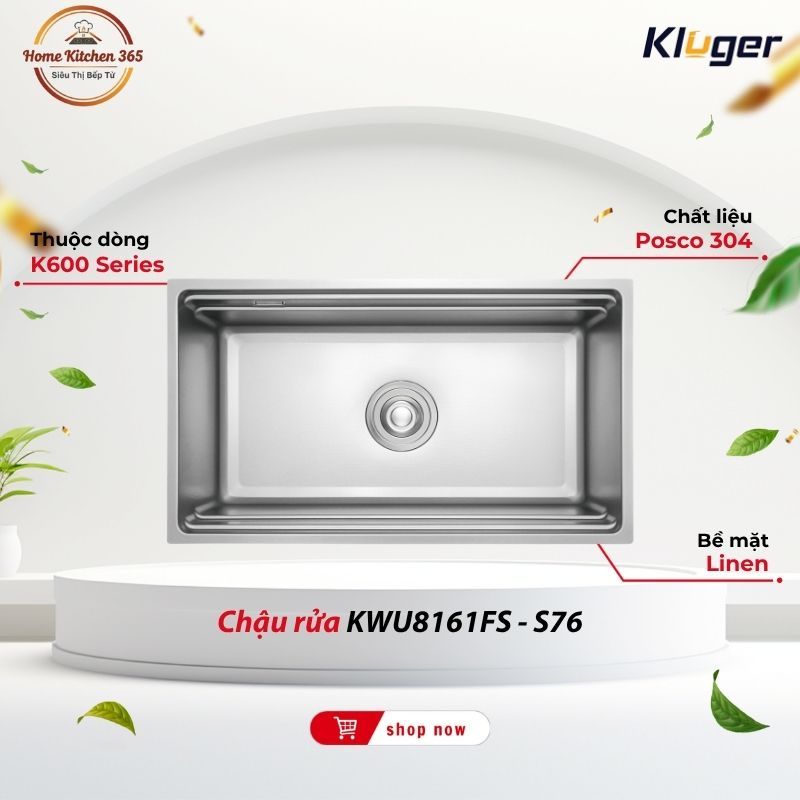 Chậu rửa chén Kluger KWU8161FS - S76 Đa Năng, Phù Hợp Với Mọi Phong Cách Bếp