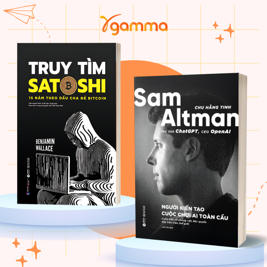Sách - Lẻ/Combo: Sam Altman- Thủ Lĩnh ChatGPT, CEO OpenAI + Truy Tìm Satoshi (Alpha Books)