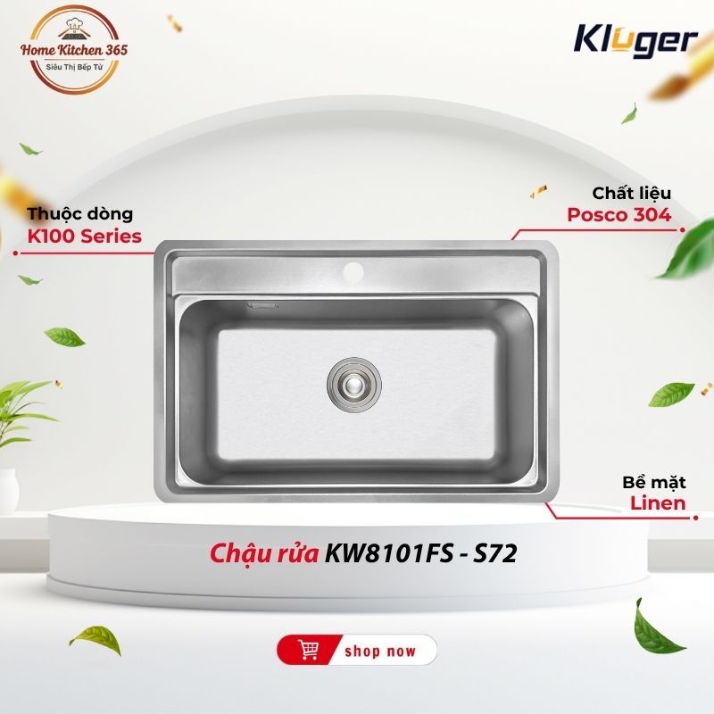 Chậu rửa chén Kluger KW8101FS - S72  Hiện Đại, Dễ Dàng Vệ Sinh Sau Khi Sử Dụng