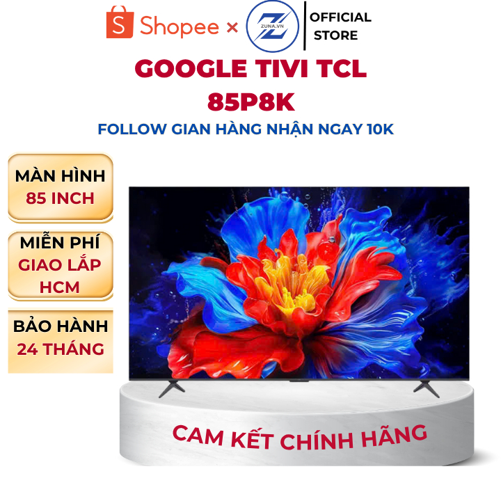 Tivi QLED TCL 85 inch 85P8K - Bảo hành 24 tháng