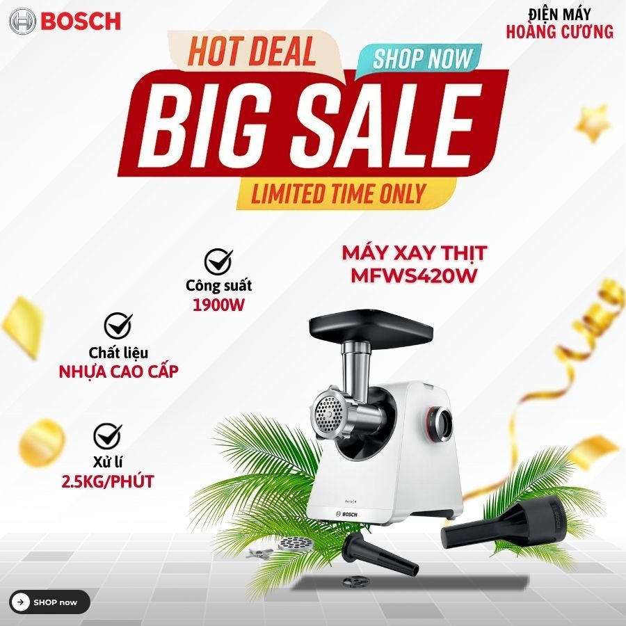 Máy xay thịt Bosch MFWS420W - Xay Nhanh, Mịn, Bền Bỉ Theo Thời Gian