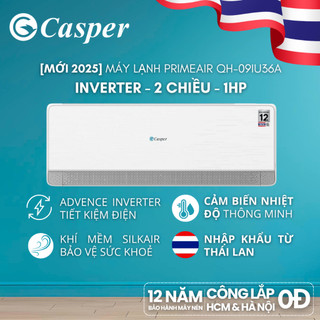   Shopee - Lắp đặt 0Đ HN HCM  Máy lạnh  Điều hòa Casper Inverter PrimeAir 2 chiều 1HP QH-09IU36A - Bảo hành 3 năm 