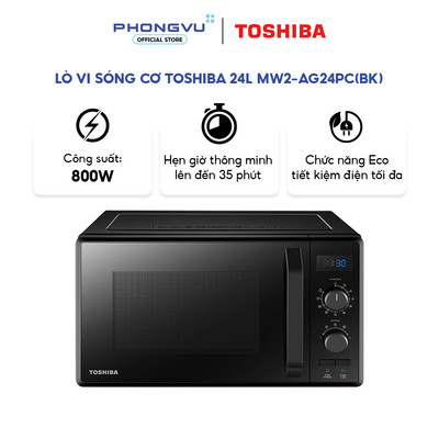 Lò vi sóng có nướng Toshiba MW2-AG24PC(BK) - Nấu/Hâm/Rã đông/Nướng, 24L, 800-1000W, Đĩa Xoay 270mm - Bảo hành 12 tháng