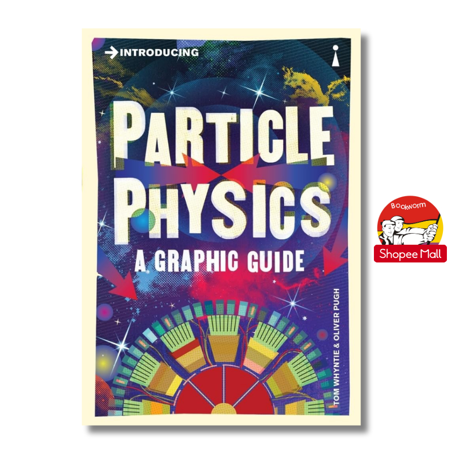 Sách - Introducing Particle Physics: A Graphic Guide by Tom Whyntie | Science / Nonfiction