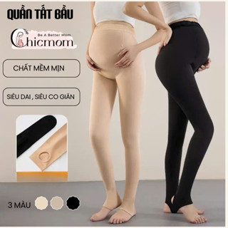  Quần tất bầu dày vừa Chicmom có chun điều chỉnh bụng tiện lợi siêu dai mềm mịn không xù thật chân 