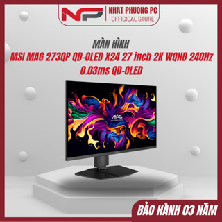  Màn hình Gaming MSI MAG 273QP QD-OLED X24 27 inch 2K WQHD 240Hz 0.03ms QD-OLED - Bảo hành 36 tháng 