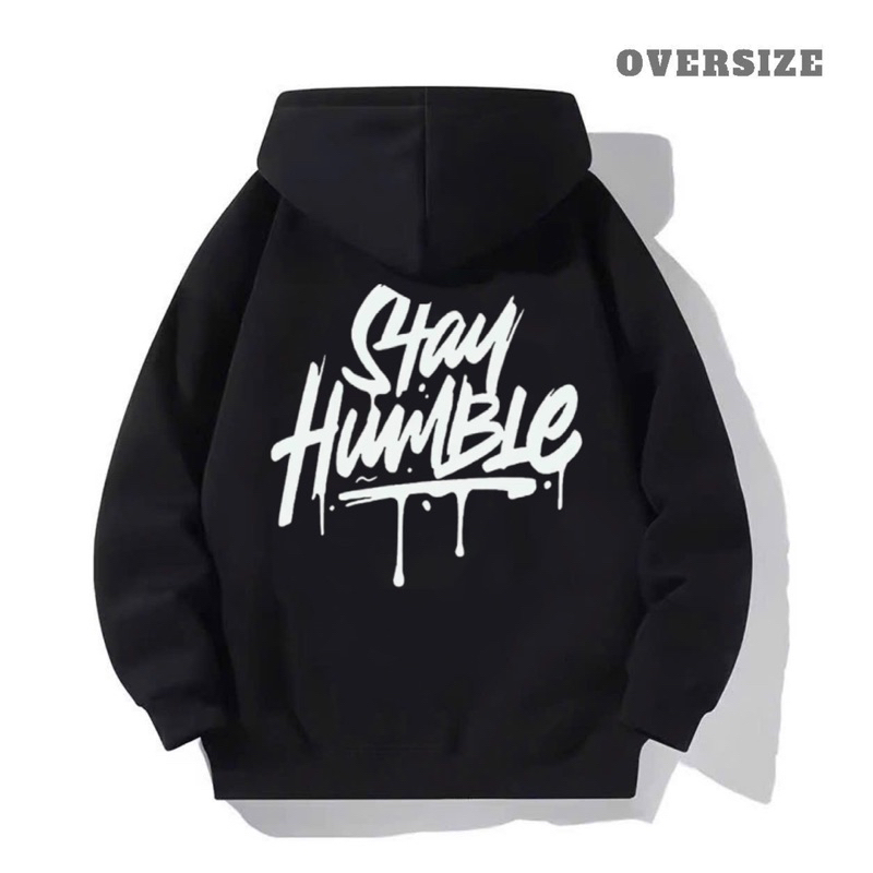 Áo Hoodie Oversize Stay Humble Nỉ Dày Form Rộng Unisex Có Bigsize S-4XL