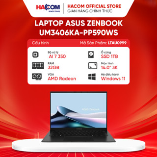  Laptop Asus ZenBook UM3406KA-PP590WS  R7 AI7 350 32GB RAM 1TB SSD 14 3K Oled 120Hz Win11 OfficeH&S  - bảo hành 24 tháng 