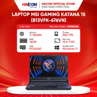  LAPTOP MSI GAMING KATANA 15  B13VFK-676VN   I7 13620H 16GB 1TB SSD RTX4060 8GB 15.6FHD 144HZ WIN11 ĐEN 