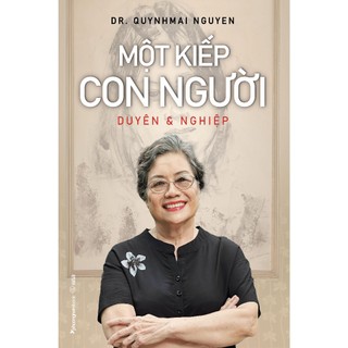 Sách Một kiếp con người - Duyên và Nghiệp - Dr. QuynhMai Nguyen