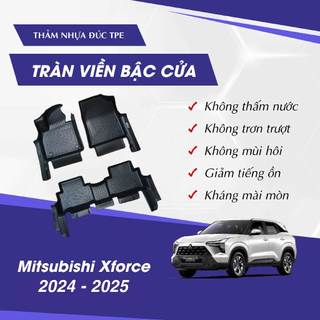  Thảm Lót Sàn Ô Tô TPE Cao Cấp Mitsubishi Xforce 2024 - 2025 TRÀN VIỀN Không Mùi Hôi Không Thấm Nước 