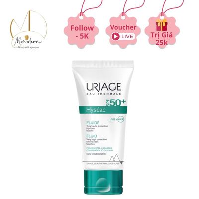 Kem chống nắng Uriage Hyseac SPF 50+ Fluide kết cấu mỏng nhẹ, kiểm soát nhờn, cho da dầu mụn 50ml