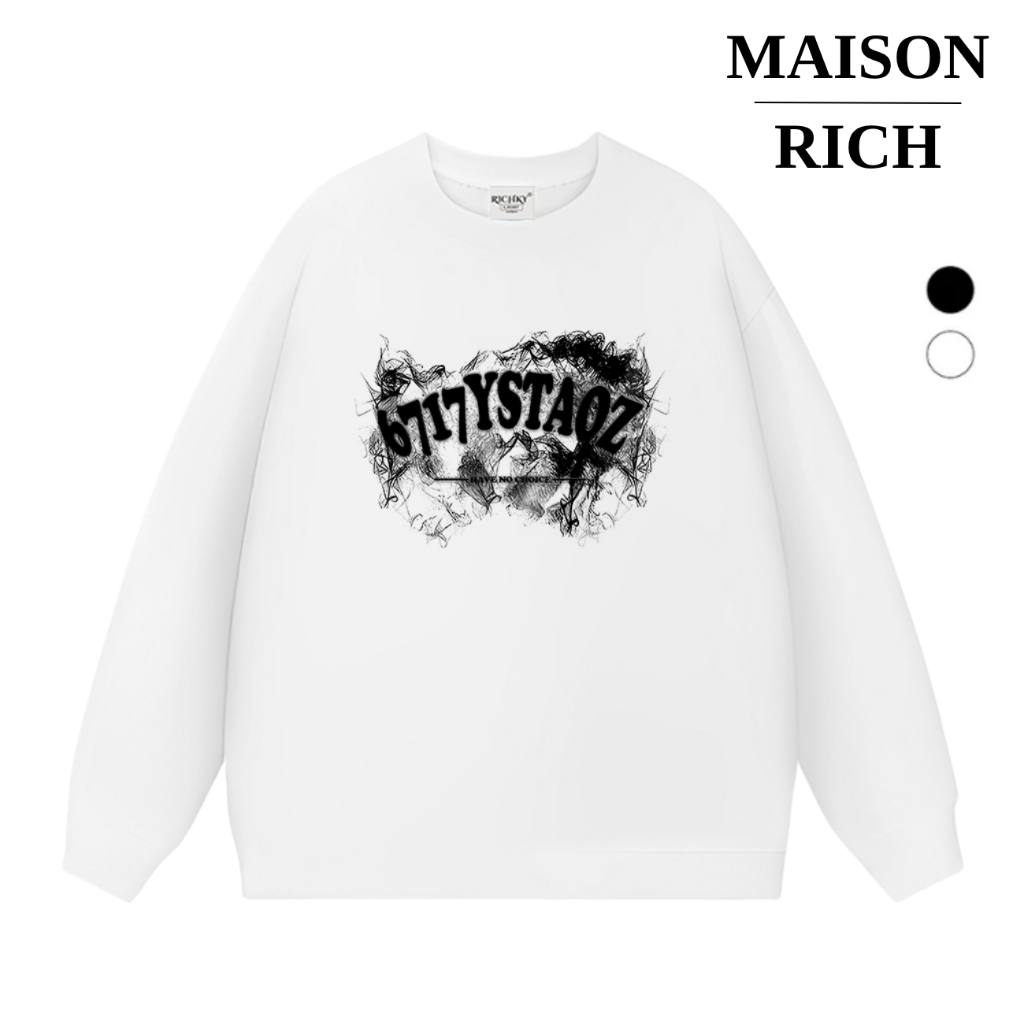 Áo Sweater Maison Rich Premium Nỉ Ystaoz Voltage Have No Choice