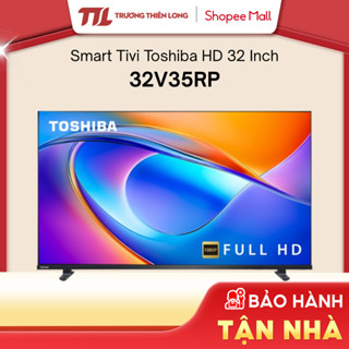 Smart Tivi Toshiba HD 32 Inch 32V35RP [FREESHIP HCM]