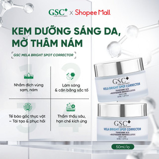  Kem Dưỡng Sáng Da Mờ Thâm Nám GSC Mela Bright Spot Corrector 50ml 
