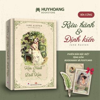 Sách Kiêu Hãnh Và Định Kiến Bìa Cứng, Kiệt tác bất hủ của Jane Austen, tặng kèm Bookmark và Postcard