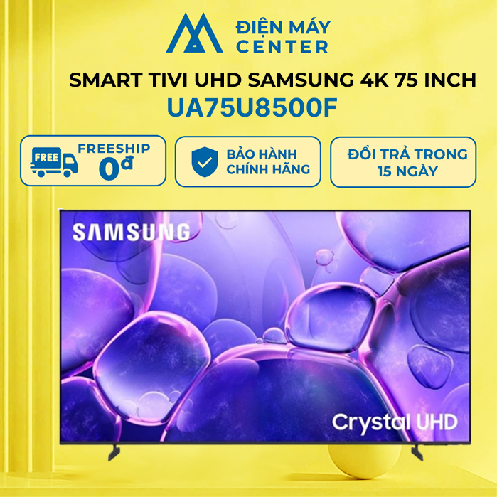 Smart Tivi Crystal UHD Samsung 4K 75 inch UA75U8500F - Bảo hành chính hãng 24 tháng