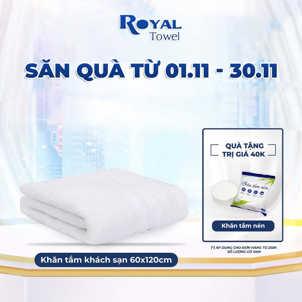 Khăn Tắm Khách Sạn Royal 60x120cm Với Sợi Bông Cotton Dày Thấm Hút Tốt