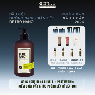   Da đầu bết dầu  Dầu gội dưỡng nang tóc Retro Nano ngăn bết tóc tơi phồng căng đanh tóc vyvyhaircare V 350ml 