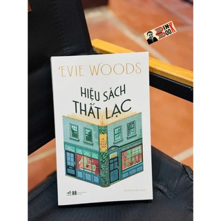Sách – Hiệu sách thất lạc – Evie Woods – Matryoshka dịch - Nhã Nam – NXB Hà Nội