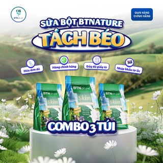 COMBO 3 TÚI | Sữa Bột Tách Béo Cao Cấp Dinh Dưỡng Kiểm Soát Cân Nặng BTNature Skim SIÊU TIẾT KIỆM