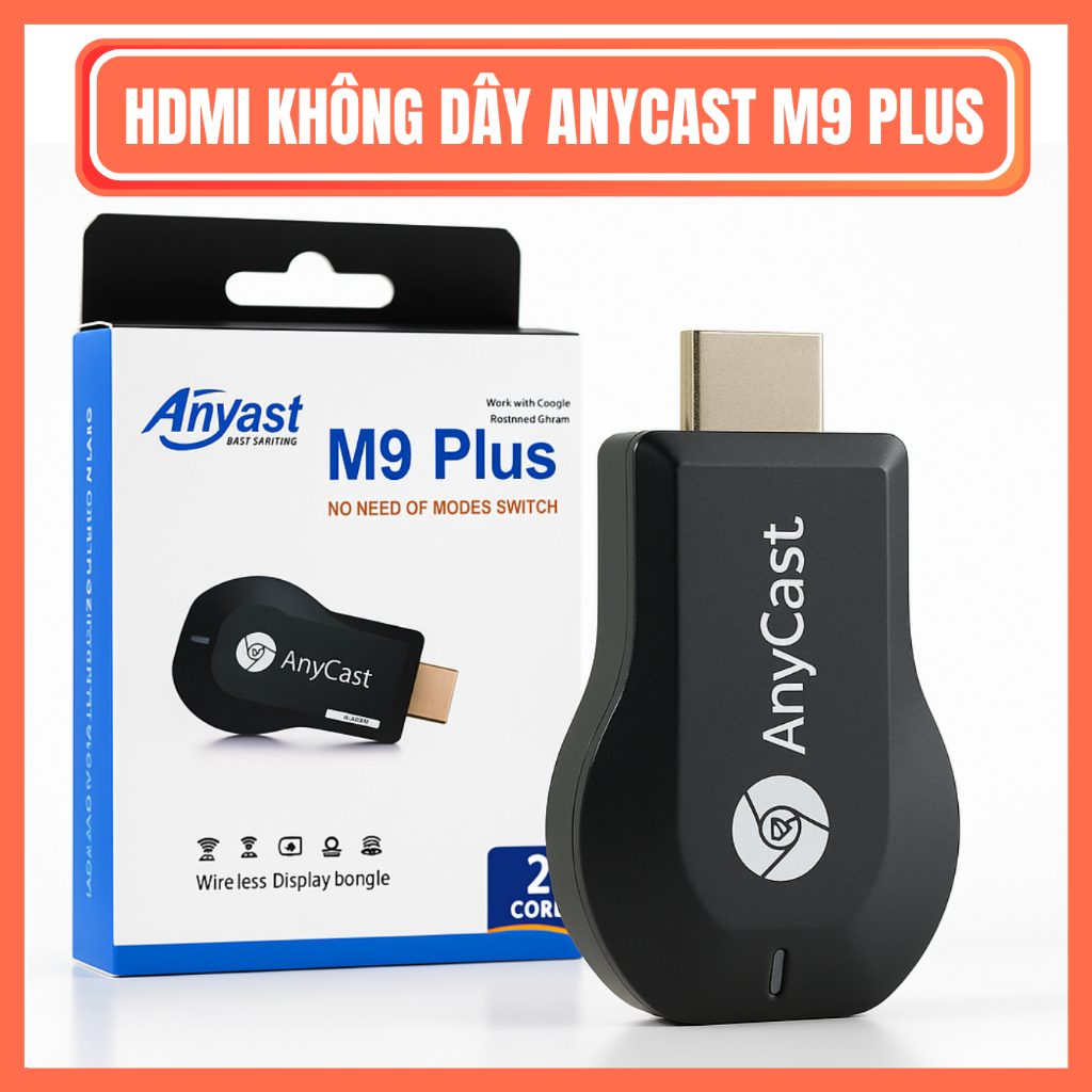 Bộ Kết Nối Không Dây AnyCast M9 Plus Truyền Hình Ảnh Lên Tivi – Hỗ Trợ HDMI, Full HD 1080p