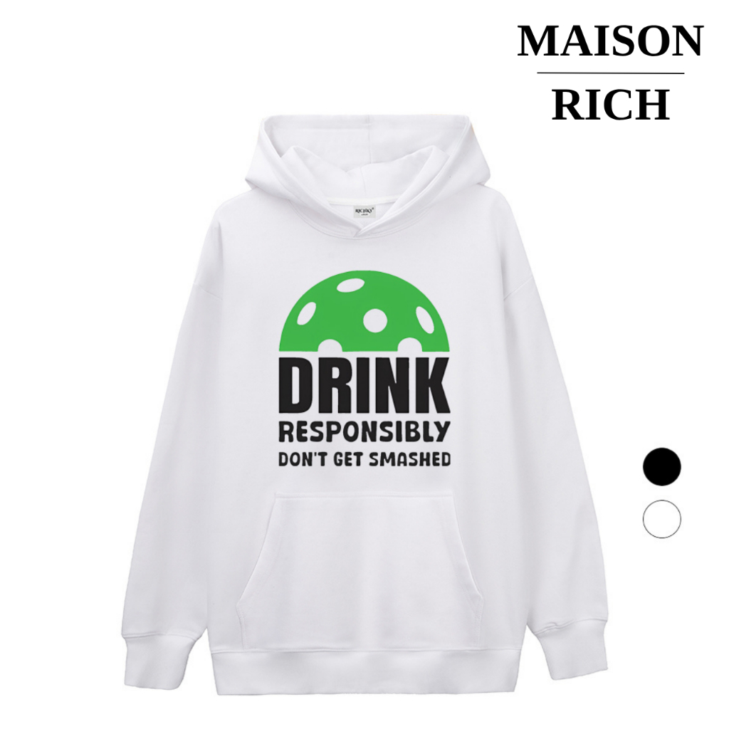 Áo Hoodie Maison Rich Premium Nỉ Pickleball Drink Responsibly Sporty Collection