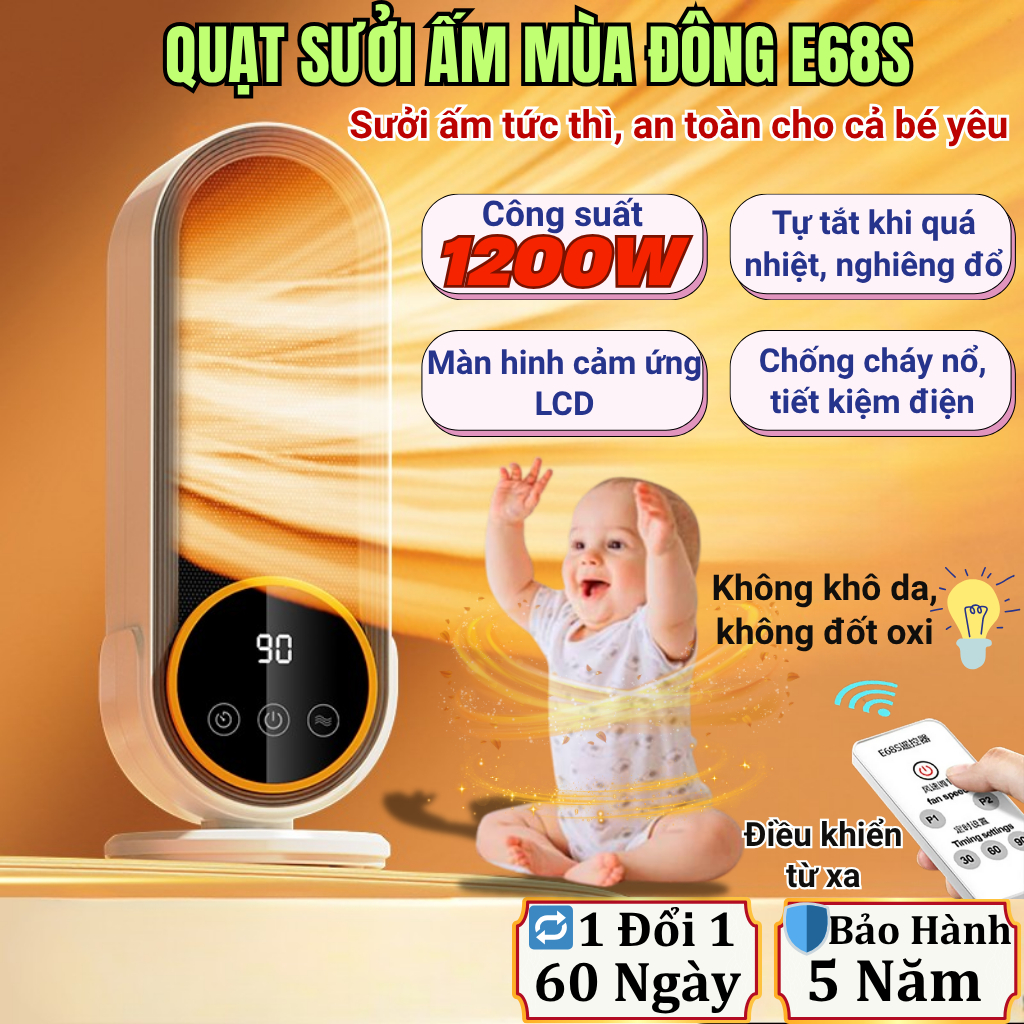 Quạt Sưởi Gốm E68S 1200W, Làm Ấm Nhanh, Êm Ái <35dB, Tiết Kiệm Điện, Chống Cháy Nổ An Toàn Cho Bé