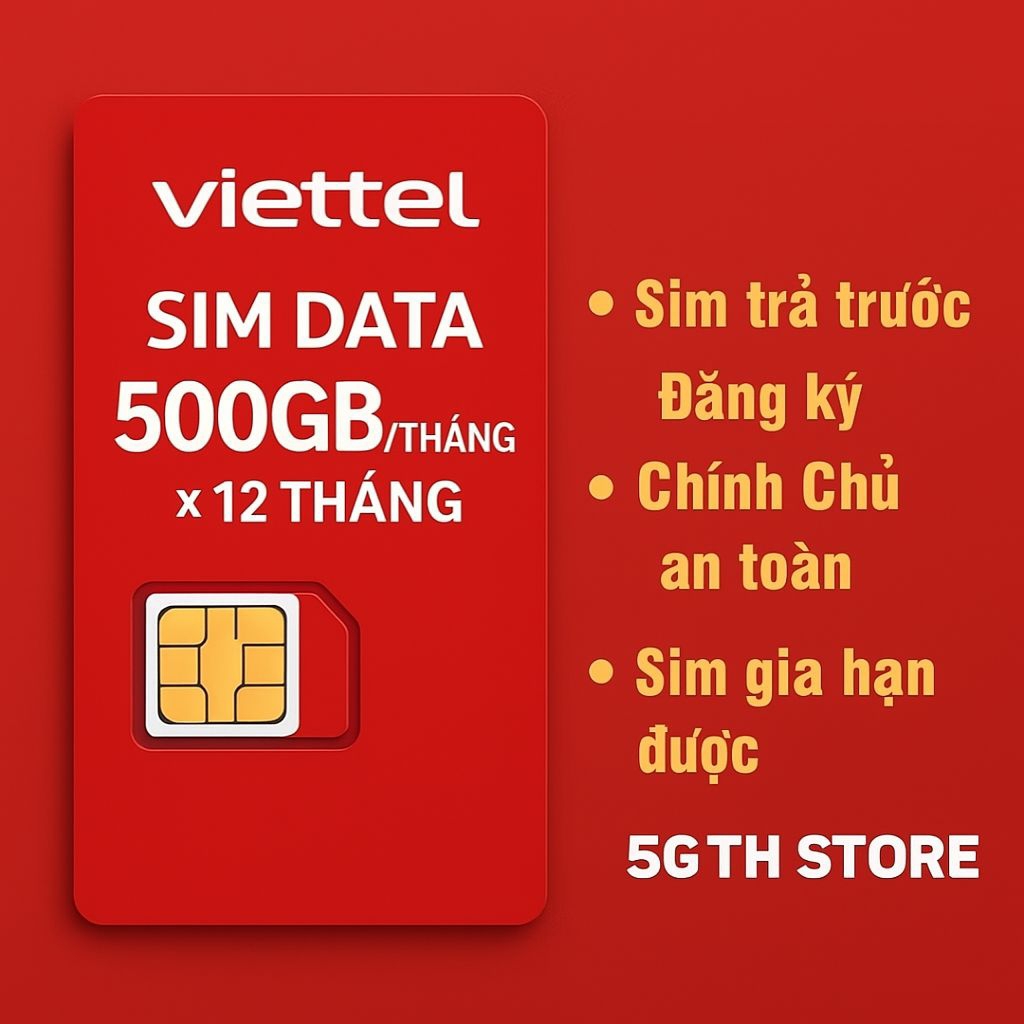 SIM VIETTEL 12T5G125 500GB, 12MXH120, 12MXH100, 12KIDMAX30, 12SD90, 12V90B NGUYÊN KÍT, ĐĂNG KÍ CHÍNH