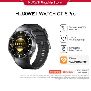  Đồng Hồ Thông Minh HUAWEI WATCH GT6 Series | Tập Luyện Nâng Cao | Theo Dõi Sức Khỏe Toàn Diện | Pin Đến 21 Ngày 