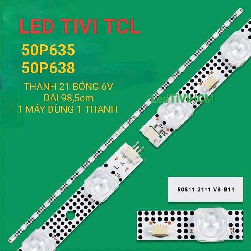 (HCM) LED TIVI TCL 50P635 50P638 MỚI 100% THANH 21 BÓNG 6V DÀI 98,5cm
