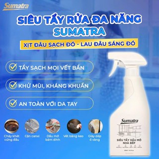  Siêu tẩy đa năng SUMATRA tẩy dầu mỡ tẩy hút mùi tẩy cặn canxi tẩy bếp gas bếp từ siêu sạch mọi vết bẩn 