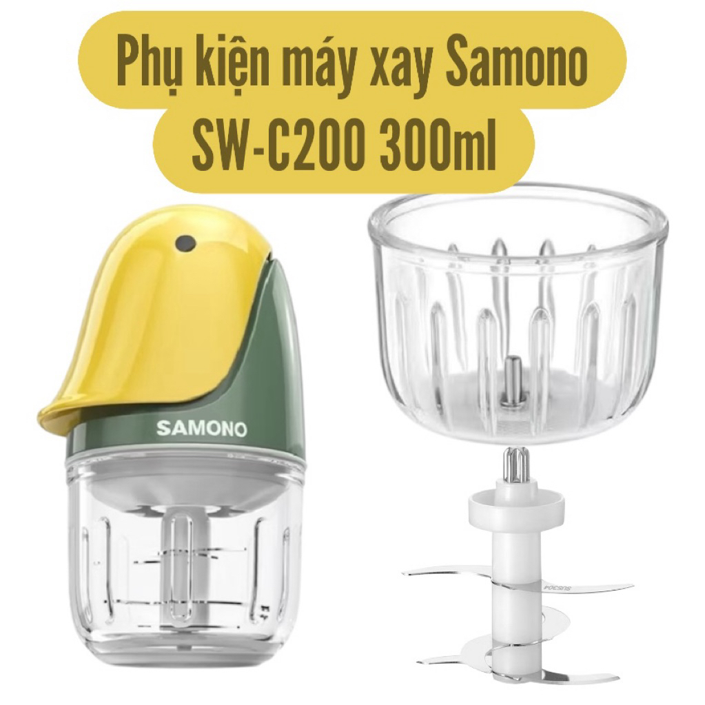 Phụ kiện máy xay ăn dặm Samono SW-C200 Cối thuỷ tinh Samono Vịt C200 Lưỡi dao Samono C200 Dây zoăng 